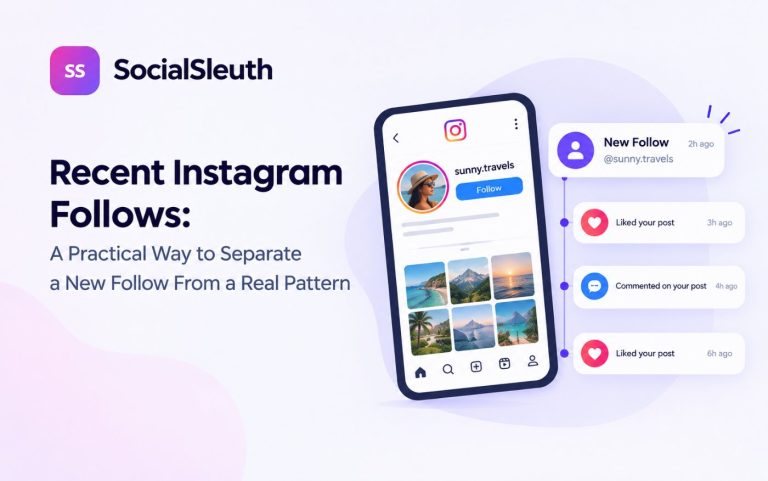 Recent Instagram Follows: A Practical Way to Separate a New Follow From a Real Pattern